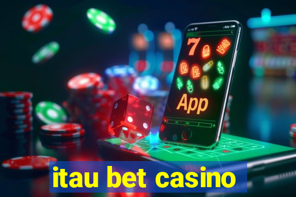 itau bet casino